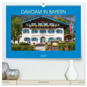 Dahoam in Bayern (hochwertiger Premium Wandkalender 2024 DIN A2 quer), Kunstdruck in Hochglanz von Scherf,  Dietmar