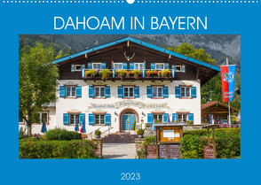 Dahoam in Bayern (Wandkalender 2023 DIN A2 quer) von Scherf,  Dietmar