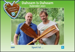 Dahoam is Dahoam 2021 – Broschürenkalender – Wandkalender – mit Jahresplaner – Format 42 x 29 cm