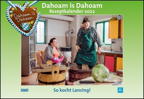 Dahoam is Dahoam 2022 – Broschürenkalender – Wandkalender – mit Jahresplaner – Format 42 x 29 cm