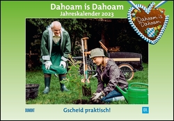 Dahoam is Dahoam 2023 – Broschürenkalender – Wandkalender – mit Jahresplaner – Format 42 x 29 cm