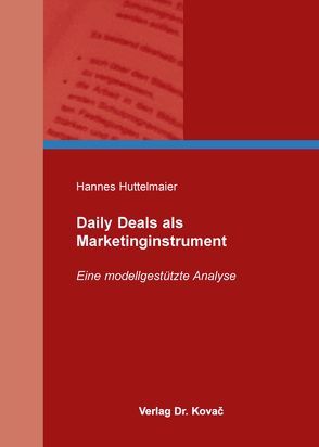 Daily Deals als Marketinginstrument von Huttelmaier,  Hannes