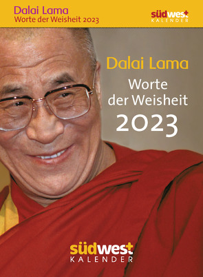 Dalai Lama – Worte der Weisheit 2023 – Tagesabreißkalender zum Aufstellen oder Aufhängen von Liebl,  Elisabeth