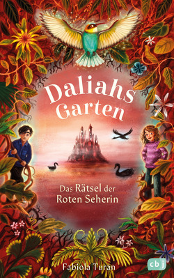 Daliahs Garten – Das Rätsel der Roten Seherin von Körting,  Verena, Turan,  Fabiola