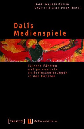 Dalís Medienspiele von Maurer Queipo,  Isabel, Rißler-Pipka,  Nanette