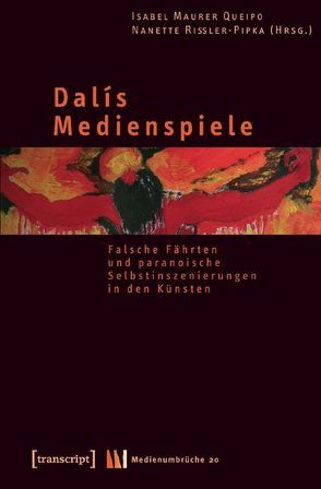 Dalís Medienspiele von Maurer Queipo,  Isabel, Rißler-Pipka,  Nanette