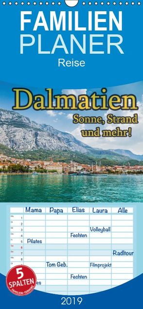 Dalmatien – Sonne, Strand und mehr – Familienplaner hoch (Wandkalender 2019 , 21 cm x 45 cm, hoch) von Sobottka,  Joerg