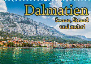 Dalmatien – Sonne, Strand und mehr (Wandkalender 2023 DIN A2 quer) von Sobottka,  Joerg