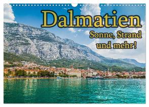 Dalmatien – Sonne, Strand und mehr (Wandkalender 2024 DIN A3 quer), CALVENDO Monatskalender von Sobottka,  Joerg