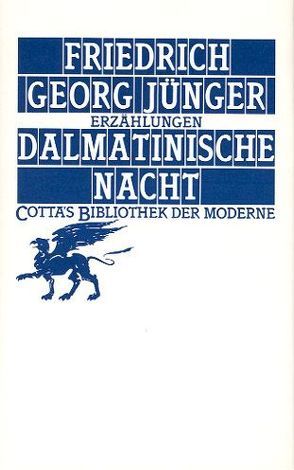 Dalmatinische Nacht (Cotta’s Bibliothek der Moderne, Bd. 41) von Jünger,  Friedrich Georg