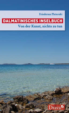 Dalmatinisches Inselbuch von Pleterski,  Friederun