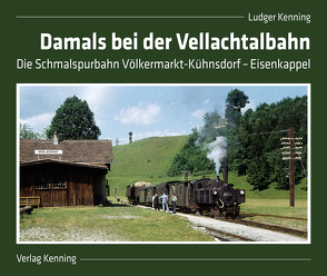 Damals bei der Vellachtalbahn von Kenning,  Ludger