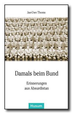 Damals beim Bund von Thoms,  Jan-Uwe