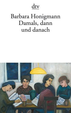 Damals, dann und danach von Honigmann,  Barbara