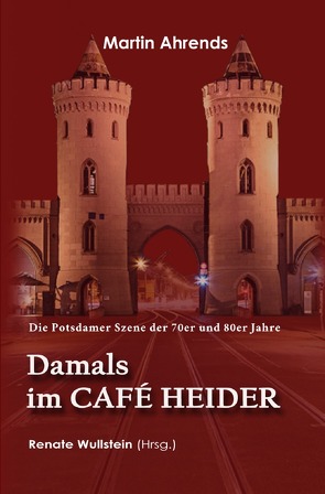 Damals im Café Heider von Ahrends,  Martin