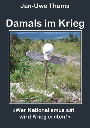 Damals im Krieg von Thoms,  Jan-Uwe