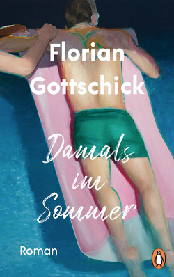 Damals im Sommer von Gottschick,  Florian
