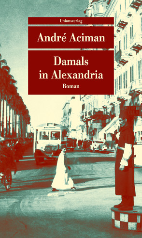 Damals in Alexandria von Aciman,  André, Fienbork,  Matthias