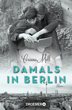 Damals in Berlin von Mell,  Corinna