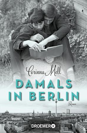 Damals in Berlin von Mell,  Corinna
