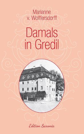 Damals in Gredil von v. Wolffersdorff,  Marianne