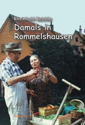 Damals in Rommelshausen von Reichle,  Rheinhold
