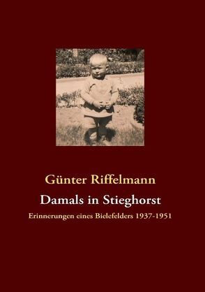 Damals in Stieghorst von Riffelmann,  Günter