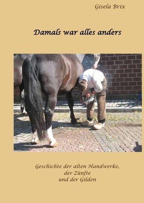 Damals war alles anders von Brix,  Gisela