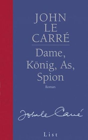 Dame, König, As, Spion von le Carré,  John