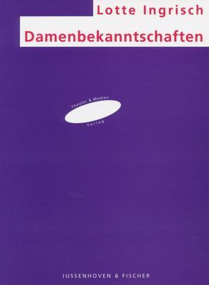 Damenbekanntschaften von Beil,  Hermann, Ingrisch,  Lotte