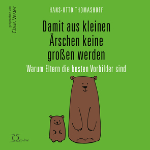 Damit aus kleinen Ärschen keine großen werden von Thomashoff,  Hans-Otto, Vester,  Claus