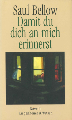 Damit Du Dich an mich erinnerst von Bellow,  Saul, Schwarz,  Leonore