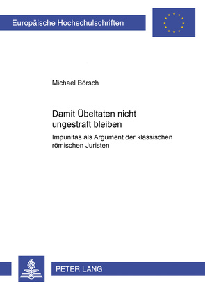 «Damit Übeltaten nicht ungestraft bleiben» von Börsch,  Michael