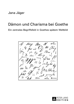 Dämon und Charisma bei Goethe von Jaeger,  Jana