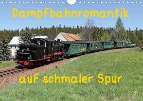 Dampfbahnromantik auf schmaler Spur (Wandkalender 2020 DIN A4 quer) von Bujara,  André