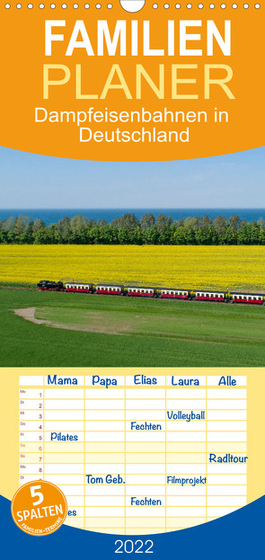 Familienplaner Dampfeisenbahnen in Deutschland (Wandkalender 2022 , 21 cm x 45 cm, hoch) von Kuttig,  Siegfried
