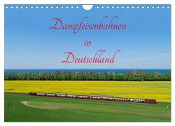 Dampfeisenbahnen in Deutschland (Wandkalender 2024 DIN A4 quer), CALVENDO Monatskalender von Kuttig,  Siegfried