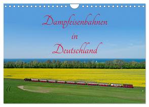 Dampfeisenbahnen in Deutschland (Wandkalender 2024 DIN A4 quer), CALVENDO Monatskalender von Kuttig,  Siegfried
