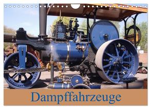 Dampffahrzeuge (Wandkalender 2024 DIN A4 quer), CALVENDO Monatskalender von Bernds,  Uwe