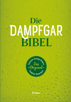 Die Dampfgarbibel von Jost,  Gabriela, Jost,  Günter, Kuttnig-Urbanz,  Susanne, Pinteritsch,  Friedrich