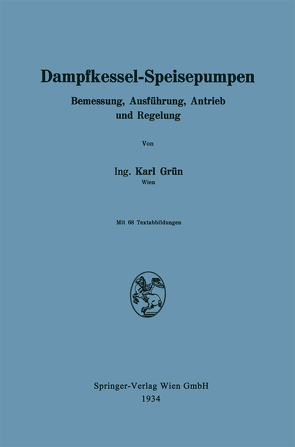 Dampfkessel-Speisepumpen von Grün,  Karl