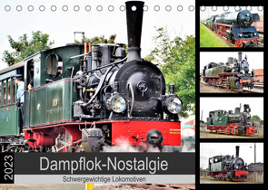 Dampflok-Nostalgie – 2023 schwergewichtige Lokomotiven (Tischkalender 2023 DIN A5 quer) von Klünder,  Günther