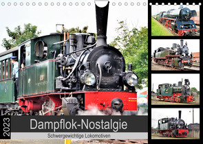 Dampflok-Nostalgie – 2023 schwergewichtige Lokomotiven (Wandkalender 2023 DIN A4 quer) von Klünder,  Günther