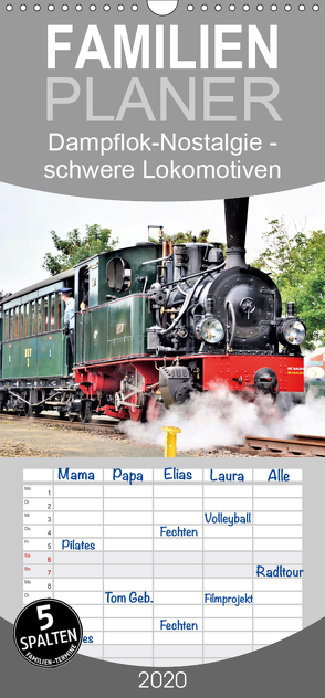 Dampflok-Nostalgie – schwere Lokomotiven – Familienplaner hoch (Wandkalender 2020 , 21 cm x 45 cm, hoch) von Klünder,  Günther