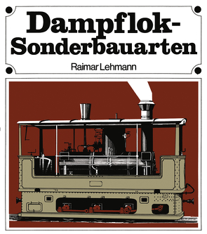 Dampflok-Sonderbauarten von Lehmann