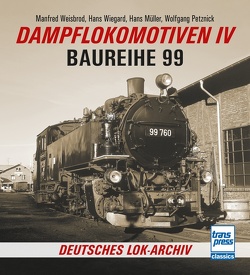 Dampflokomotiven IV von Mueller,  Hans, Petznick,  Wolfgang, Weisbrod,  Manfred
