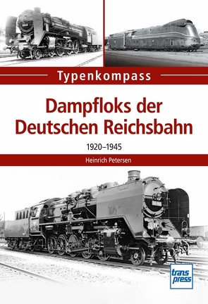 Dampfloks der Deutschen Reichsbahn von Petersen,  Heinrich