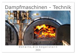 Dampfmaschinen – Technik (Wandkalender 2024 DIN A2 quer), CALVENDO Monatskalender von Tchinitchian,  Daniela