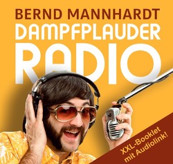 Dampfplauderradio von Mannhardt,  Bernd