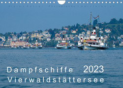 Dampfschiffe Vierwaldstättersee (Wandkalender 2023 DIN A4 quer) von J. Koller 4Pictures.ch,  Alois